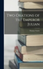 Two Orations of the Emperor Julian - Book