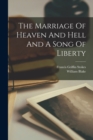 The Marriage Of Heaven And Hell And A Song Of Liberty - Book