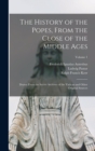 The History of the Popes, From the Close of the Middle Ages : Drawn From the Secret Archives of the Vatican and Other Original Sources; Volume 1 - Book