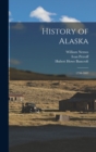 History of Alaska : 1730-1885 - Book