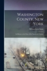 Washington County, New York; its History to the Close of the Nineteenth Century - Book