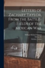 Letters of Zachary Taylor, From the Battle-fields of the Mexican War - Book