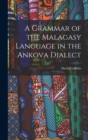 A Grammar of the Malagasy Language in the Ankova Dialect - Book