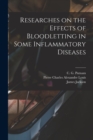 Researches on the Effects of Bloodletting in Some Inflammatory Diseases - Book