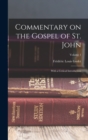 Commentary on the Gospel of St. John : With a Critical Introduction; Volume 1 - Book