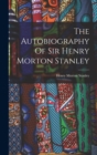 The Autobiography Of Sir Henry Morton Stanley - Book