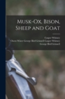 Musk-Ox, Bison, Sheep and Goat - Book
