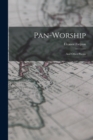 Pan-Worship : And Other Poems - Book