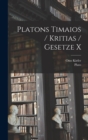 Platons Timaios / Kritias / Gesetze X - Book
