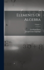 Elements Of Algebra; Volume 1 - Book