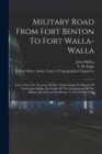 Military Road From Fort Benton To Fort Walla-walla : Letter From The Secretary Of War, Transmitting The Report Of Lieutenant Mullan, In Charge Of The Construction Of The Military Road From Fort Benton - Book