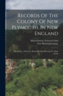 Records Of The Colony Of New Plymouth, In New England : Deeds, &c., 1620-1651. Book Of Indian Records For Their Lands - Book