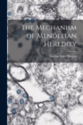 The Mechanism of Mendelian Heredity - Book