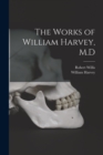 The Works of William Harvey, M.D - Book