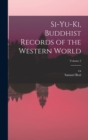 Si-yu-ki, Buddhist Records of the Western World; Volume 2 - Book