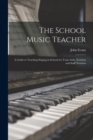 The School Music Teacher; a Guide to Teaching Singing in Schools by Tonic Solfa Notation and Staff Notation - Book