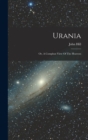 Urania : Or, A Compleat View Of The Heavens - Book