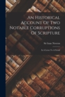 An Historical Account Of Two Notable Corruptions Of Scripture : In A Letter To A Friend - Book