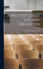 Aspects of Child Life and Education - Book