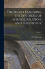 The Secret Doctrine, the Synthesis of Science, Religion, and Philosophy; Volume 2 - Book