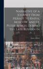 Narrative of a Journey From Heraut to Khiva, Moscow, and St. Petersburgh, During the Late Russian In - Book