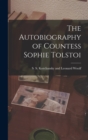 The Autobiography of Countess Sophie Tolstoi - Book