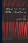 Obras Del Padre Juan De Mariana; Volume 2 - Book