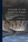 A Guide to the Study of Fishes; Volume 2 - Book