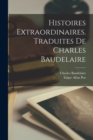 Histoires extraordinaires. Traduites de Charles Baudelaire - Book