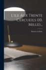 L'ile Aux Trente Cercueils (10. Mille)... - Book