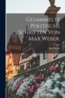 Gesammelte politische Schriften von Max Weber. - Book