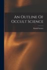 An Outline Of Occult Science - Book