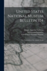 United States National Museum Bulletin 104 : The Foraminifera of the Atlantic Ocean - Book