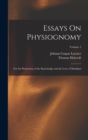 Essays On Physiognomy : For the Promotion of the Knowledge and the Love of Mankind; Volume 1 - Book