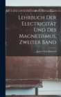 Lehrbuch der Electricitat und des Magnetismus, Zweiter Band - Book