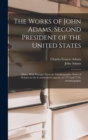 The Works of John Adams, Second President of the United States : Diary, With Passages From an Autobiography. Notes of Debates in the Continental Congress, in 1775 and 1776. Autobiography - Book