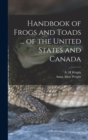 Handbook of Frogs and Toads ... of the United States and Canada - Book