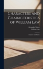 Characters and Characteristics of William Law : Nonjuror and Mystic - Book