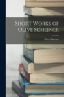 Short Works of Olive Scheiner - Book