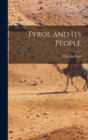 Tyrol and its People - Book