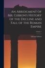 An Abridgment of Mr. Gibbon's History of the Decline and Fall of the Roman Empire; Volume 1 - Book