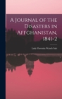 A Journal of the Disasters in Affghanistan, 1841-2 - Book