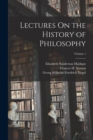 Lectures On the History of Philosophy; Volume 1 - Book