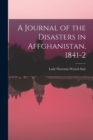 A Journal of the Disasters in Affghanistan, 1841-2 - Book