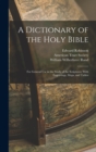 A Dictionary of the Holy Bible : For General use in the Study of the Scriptures; With Engravings, Maps, and Tables - Book