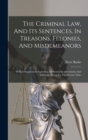 The Criminal Law, And Its Sentences, In Treasons, Felonies, And Misdemeanors : With A Supplement Including All Statutable Alterations And Additions Down To The Present Time - Book