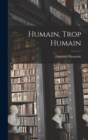 Humain, Trop Humain - Book