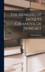 The Memoirs of Jacques Casanova De Seingalt - Book