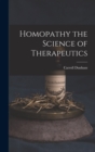 Homopathy the Science of Therapeutics - Book