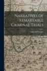 Narratives of Remarkable Criminal Trials - Book